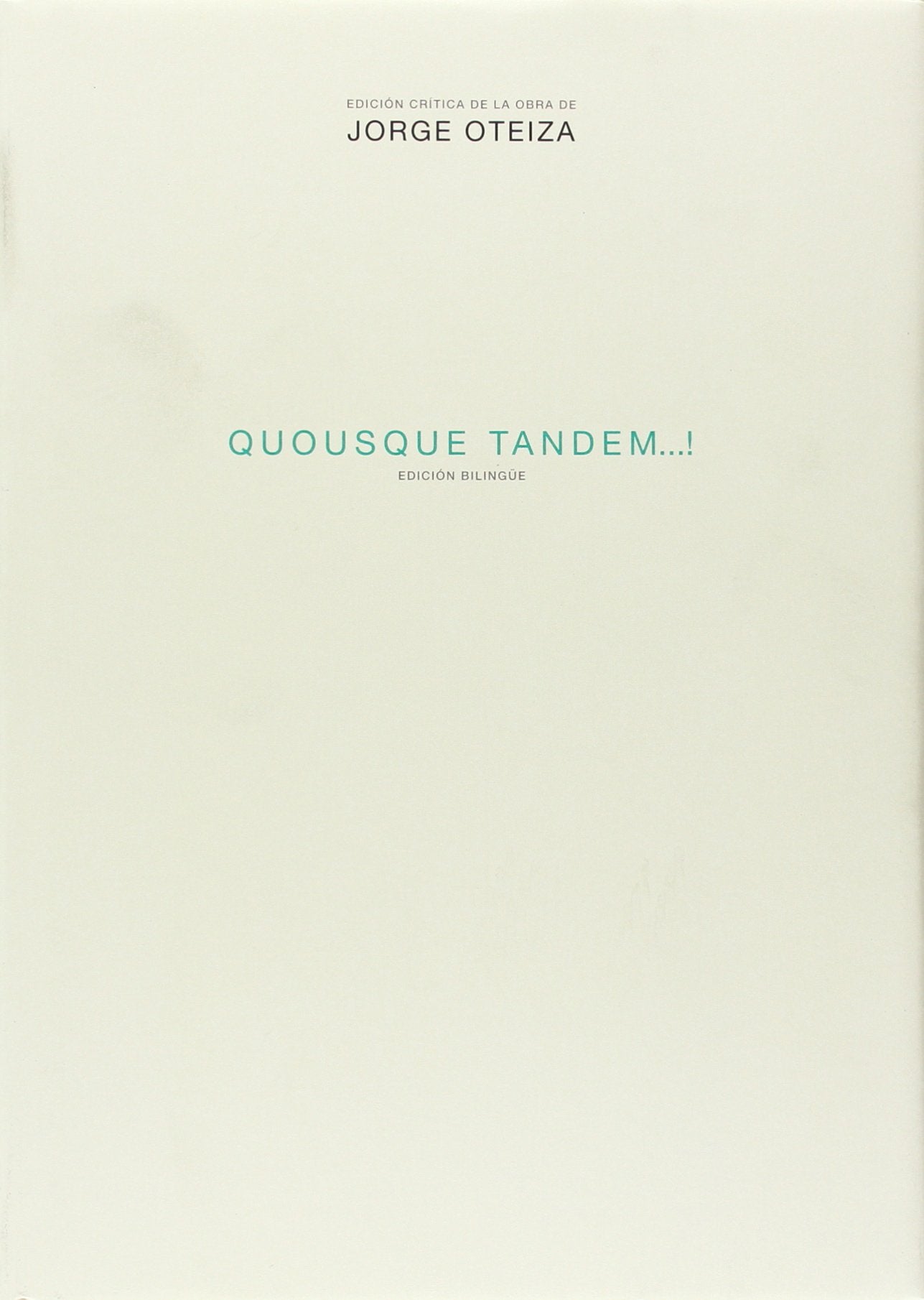 Quousque Tandem-- !: Ensayo de Interpretacion Estetica del Alma Vasca book