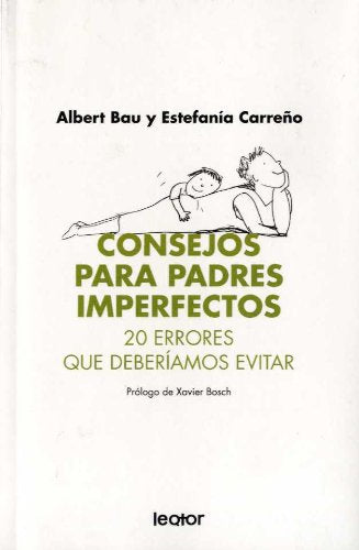Consejos para padres imperfectos : 20 errores que deberíamos evitar Learning & Reference