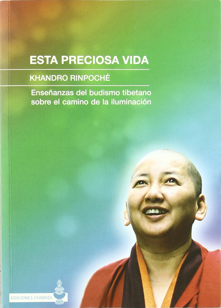 Esta preciosa vida : enseñanzas del budismo tibetano sobre el camino de la iluminación Learning & Reference