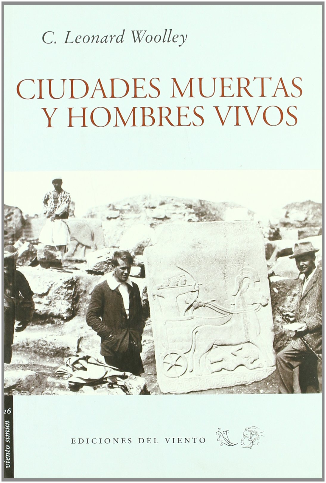 Ciudades muertas y hombres vivos (Viento simún, Band 26) Non-fiction