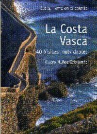 La costa vasca : 40 visitas inolvidables Leisure, Home & Garden