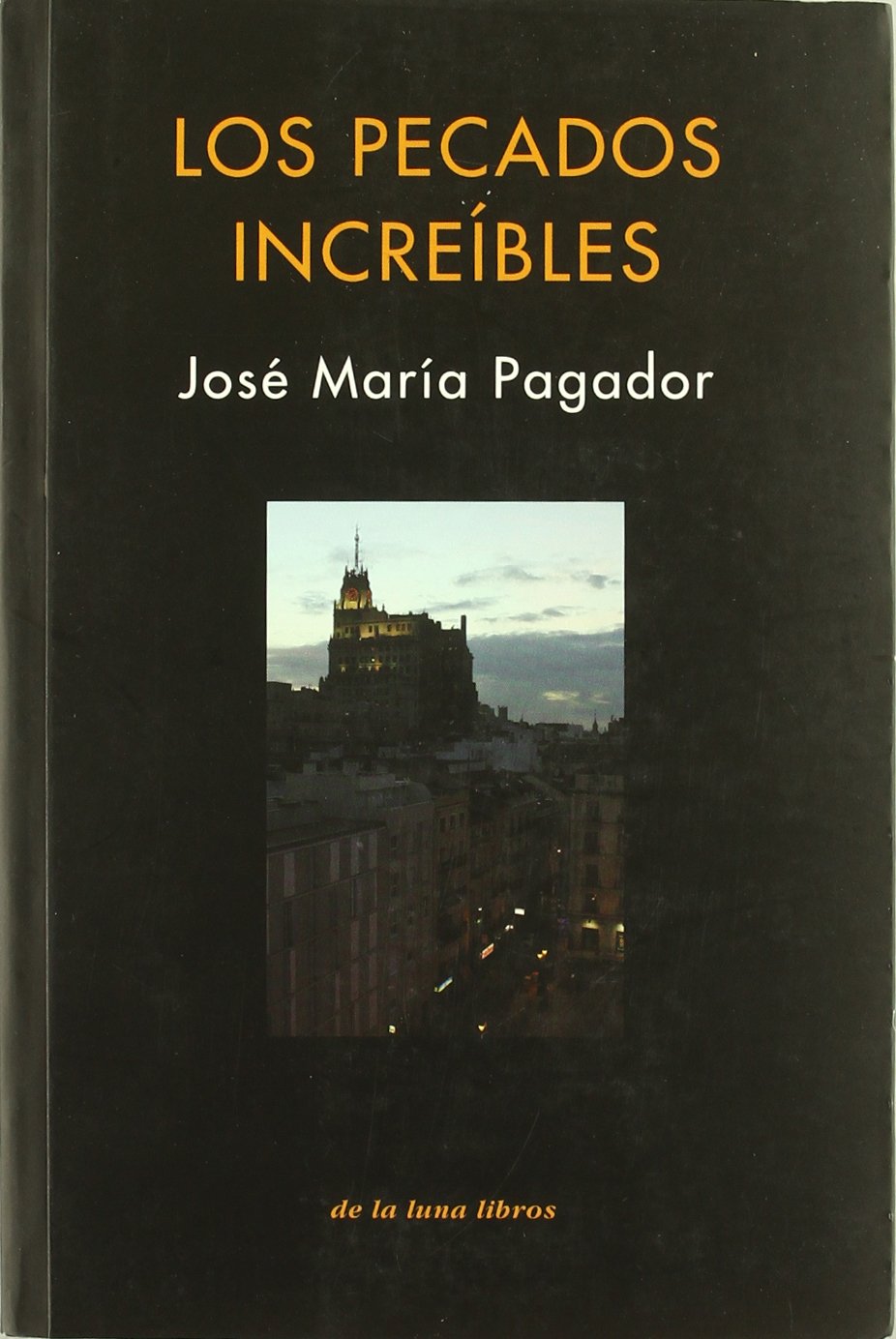 Los Pecados Increible - José Maria Pagador book