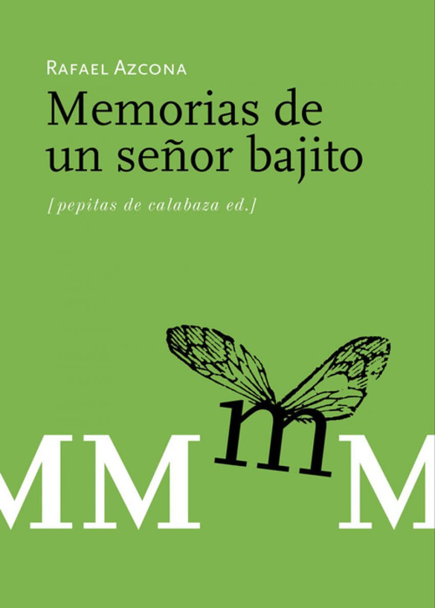 Memorias de un señor bajito (Ficción, Band 6) Contemporary literature
