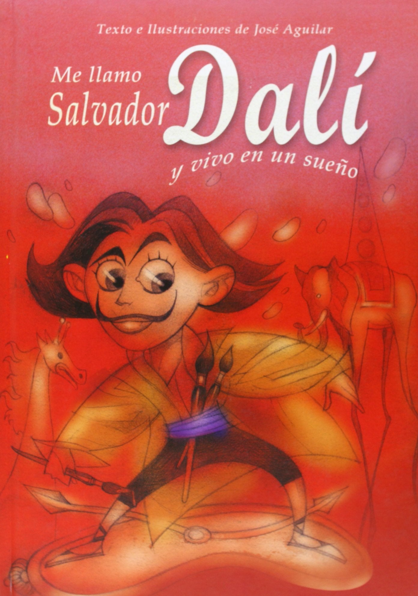 Aguilar García, J: Me llamo Dalí y vivo en un sueño Social Sciences Books