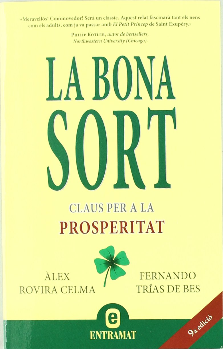 La bona sort : claus per a la prosperitat (Entramat empresa) Business, Finance & Career