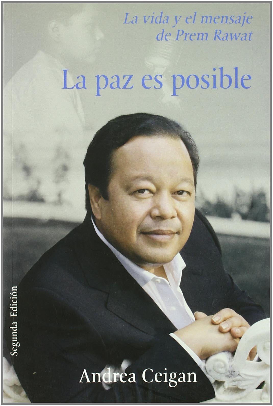 La paz es posible : la vida y el mensaje de Prem Rawat Contemporary literature