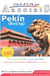 Pekin / Peking, Beijing Travel Guide: Guia de Viaje Practica (Guias ARCOIRIS) Travel Guides