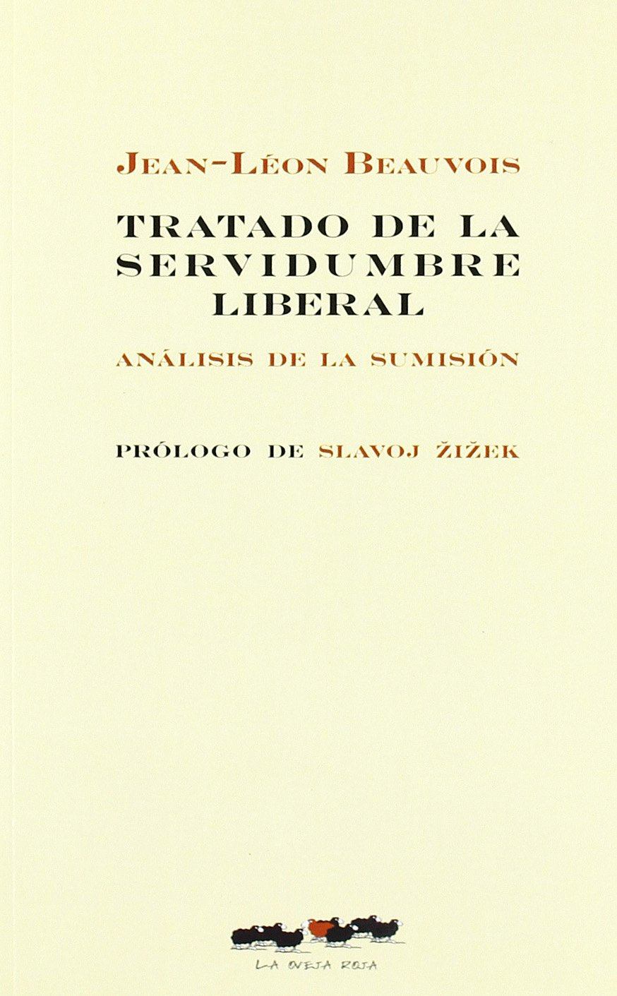 Tratado de la servidumbre liberal : análisis de la sumisión Learning & Reference