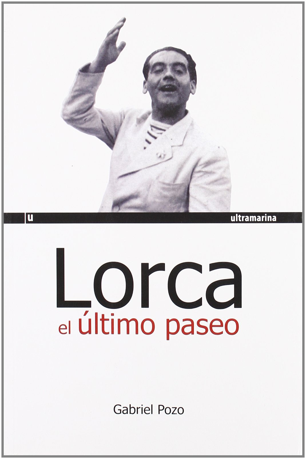 Lorca el último paseo : claves para entender el asesinato del poeta book