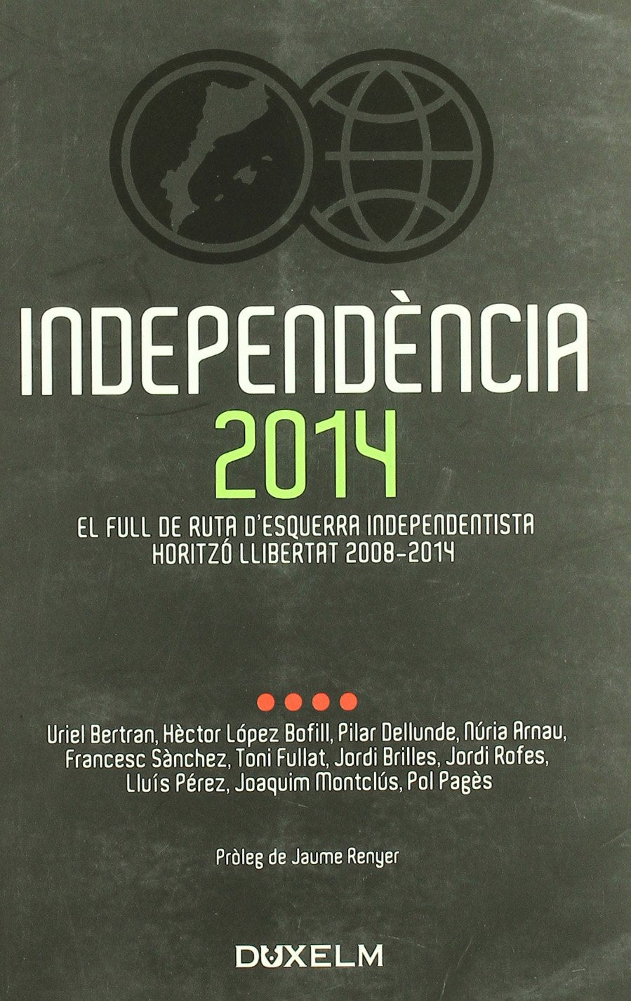 INDEPENDÈNCIA 2014: El full de ruta d'esquerra independentista book