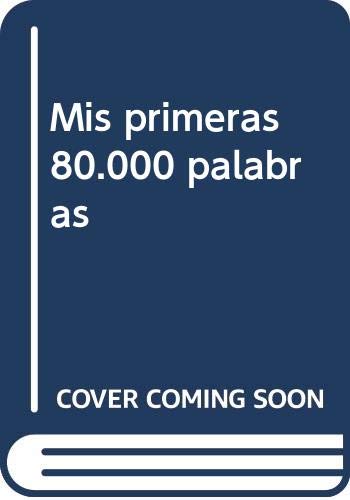 Mis primeras 80.000 palabras Learning & Reference