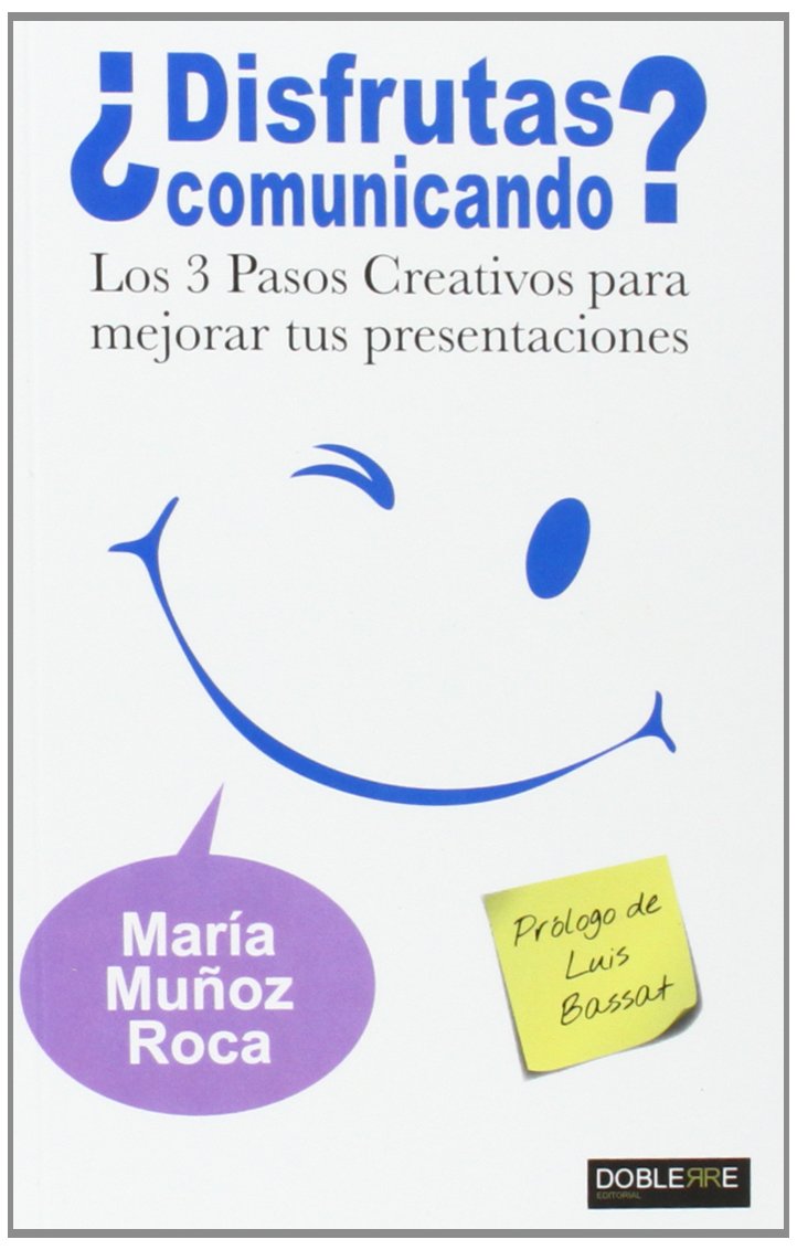 ¿Disfrutas comunicando? : los 3 pasos creativos para mejorar tus presentaciones (Calidad y Mejora Profesional) Lifestyle