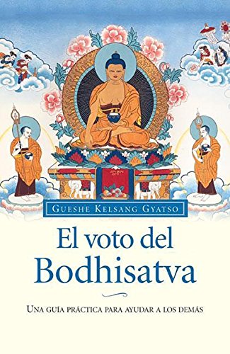 El voto del Bodhisatva: Una Guia Practica Para Ayudar a Los Demas book