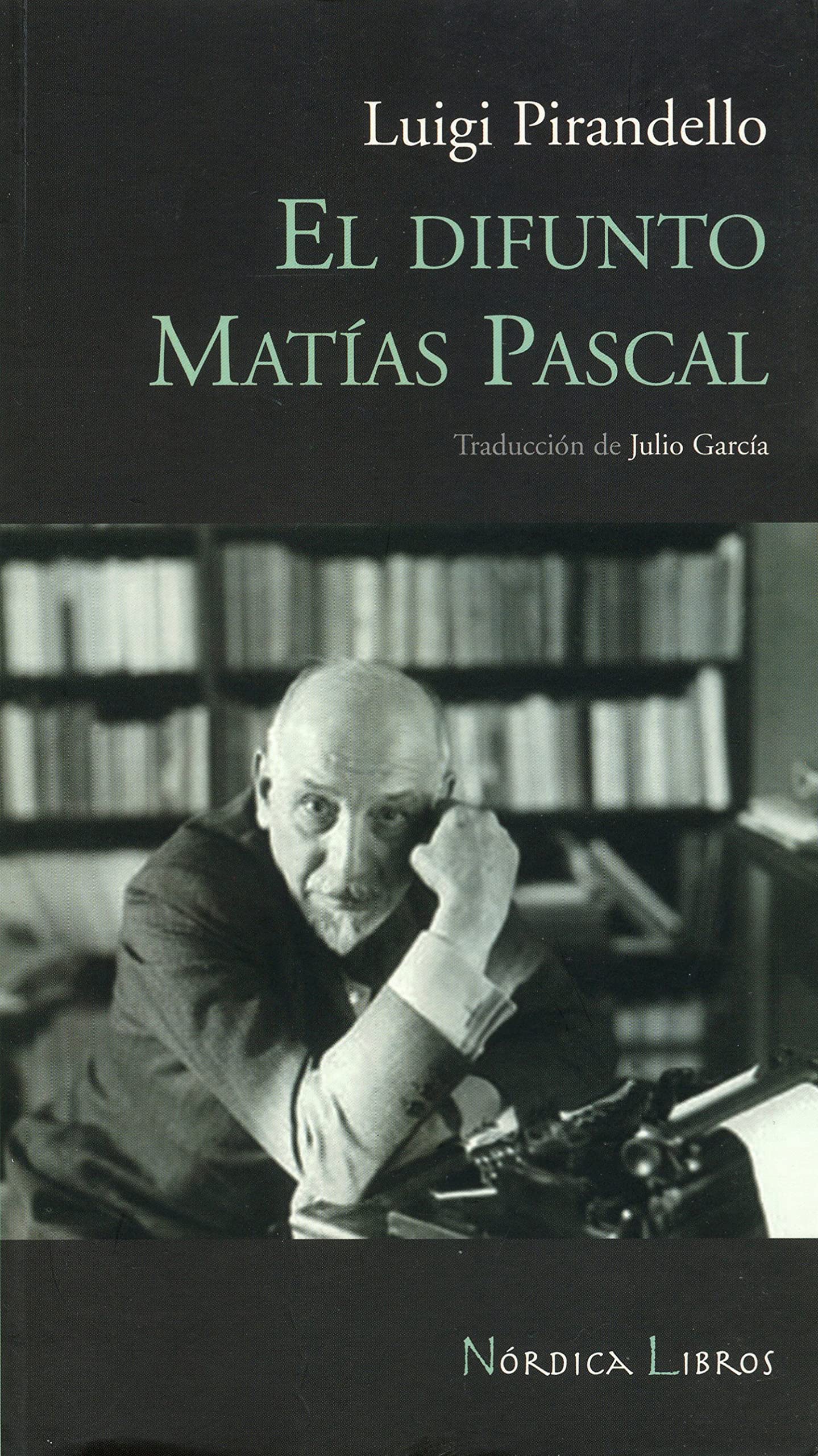 El difunto Matias Pascal / The Late Mattia Pascal book