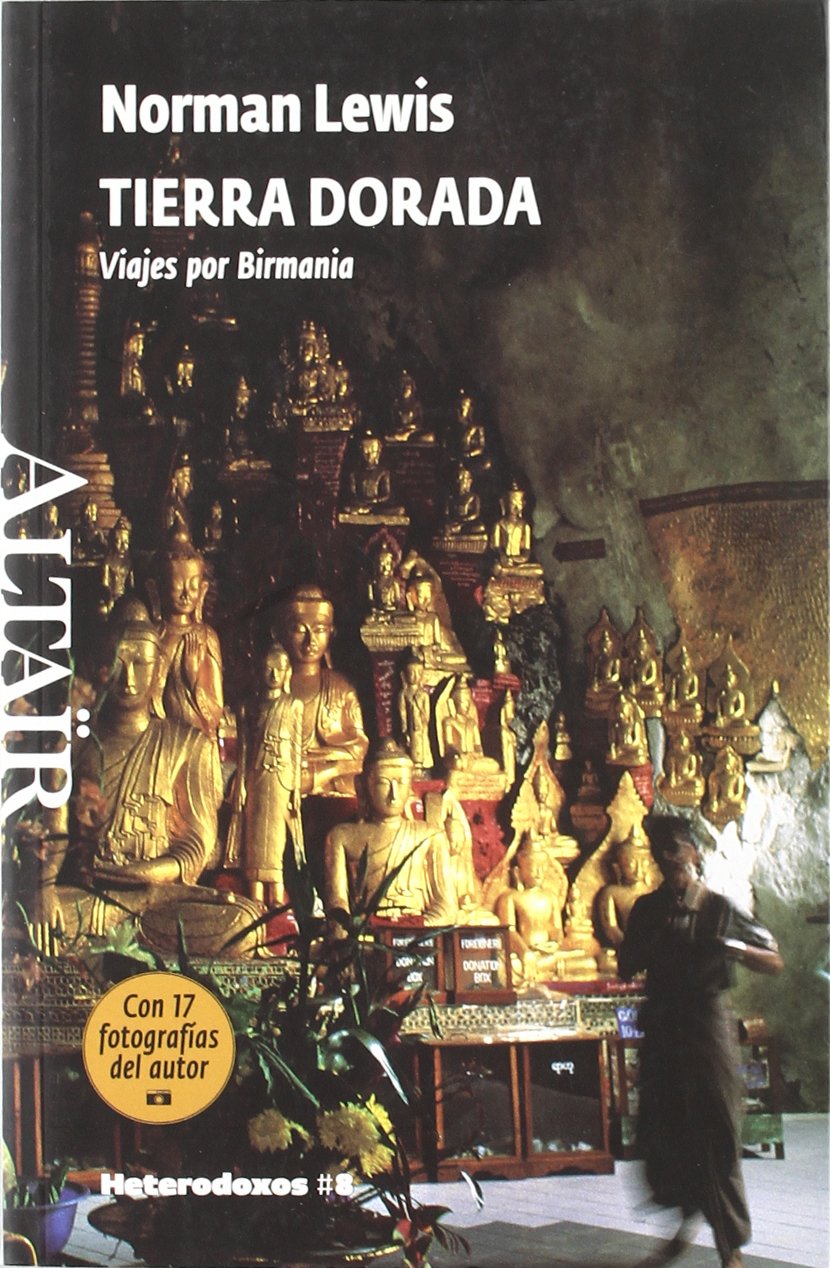 Tierra dorada : viajes por Birmania (HETERODOXOS, Band 8) Learning & Reference