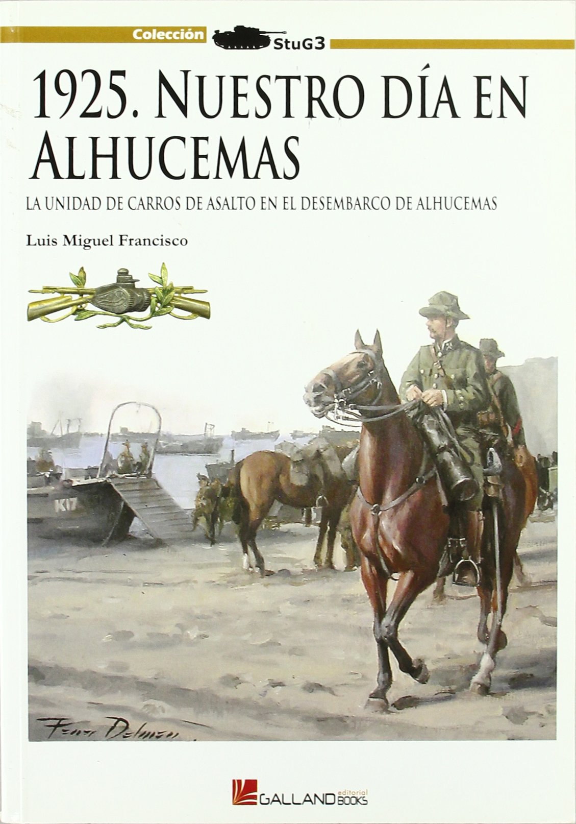 1925 nuestro dia en alhucemas (Stug3 (galland Books)) Books