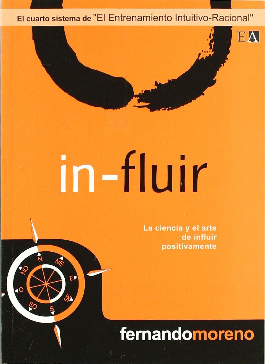 In-fluir : la ciencia y el arte de influir positivamente Learning & Reference