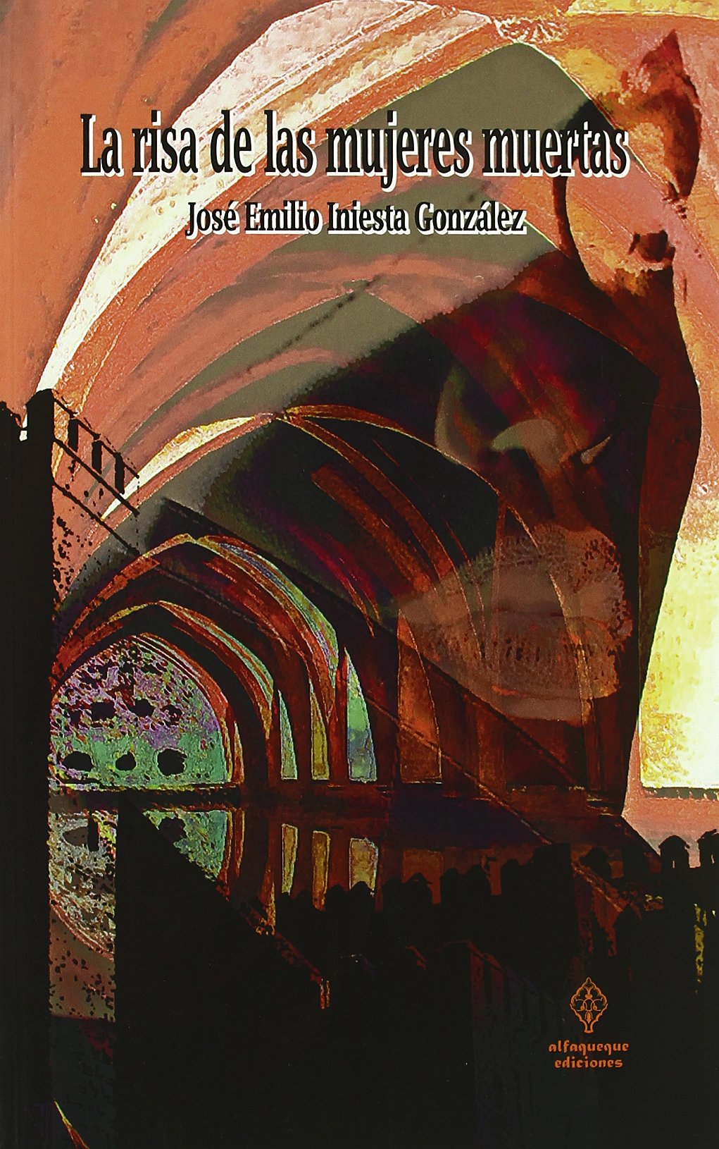 Risa De Las Mujeres Muertas, La (Narrativa (alfaqueque)) Contemporary literature