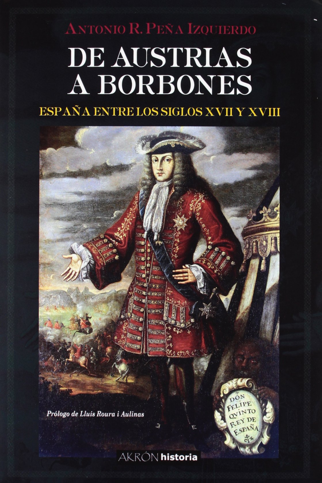 De Austrias a Borbones: España entre los siglos XVII y XVIII Books