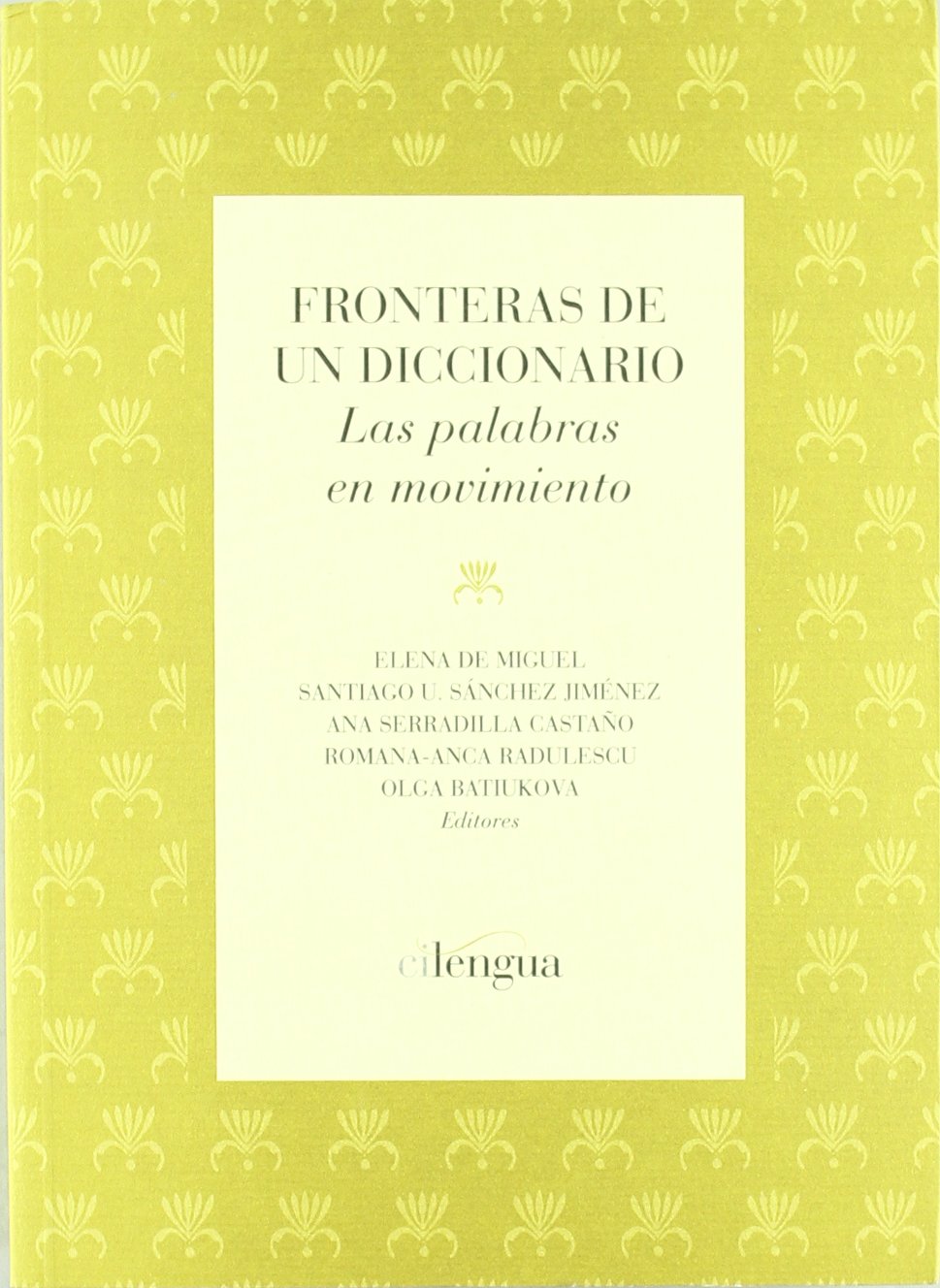 Fronteras de un diccionario : las palabras en movimiento (Monografías (Instituto Historia de la Lengua)) Manga