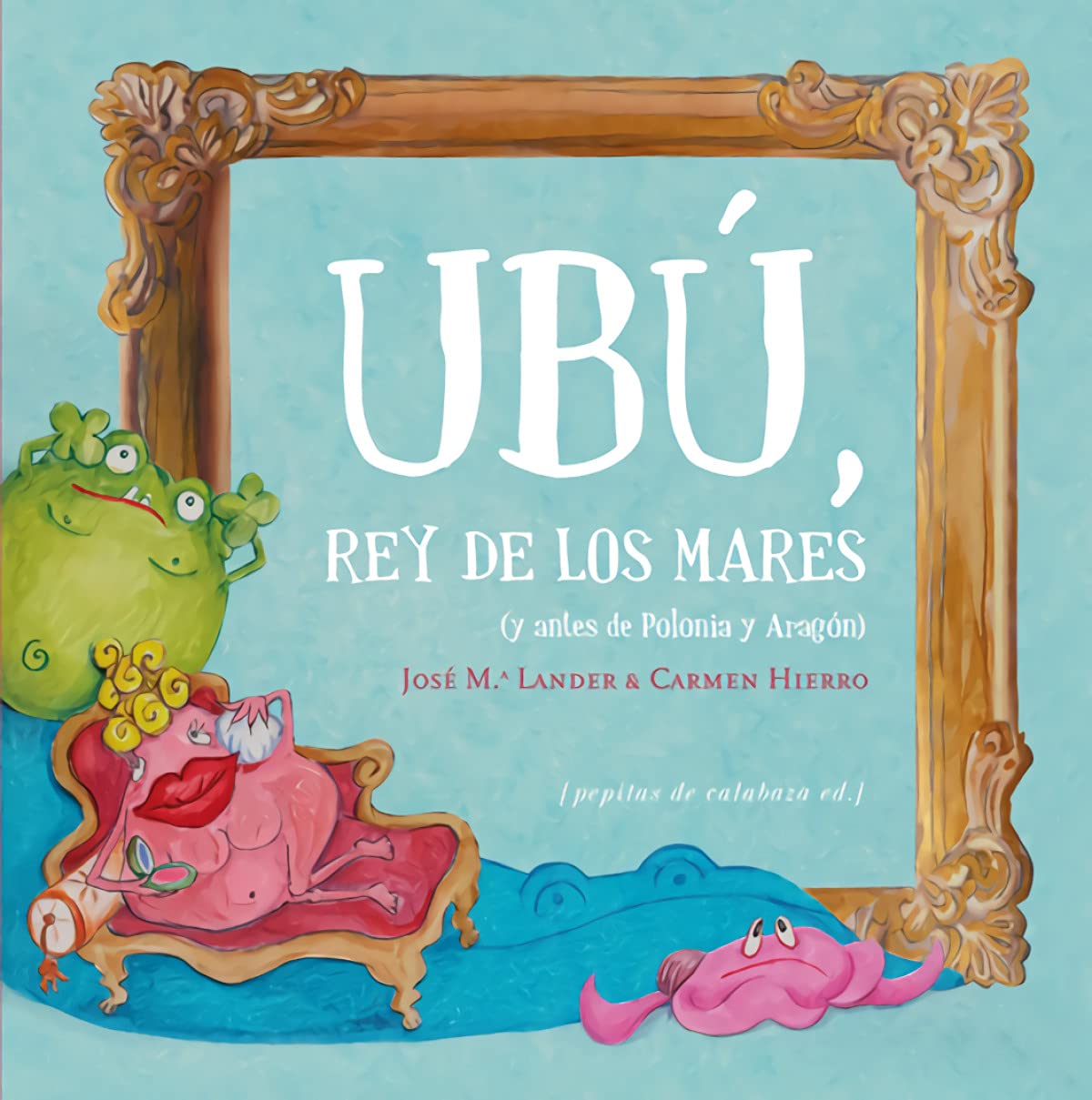Ubú, rey de los mares: Continuación patafísica-patidifusa de la inmortal obra de Alfred Jarry book