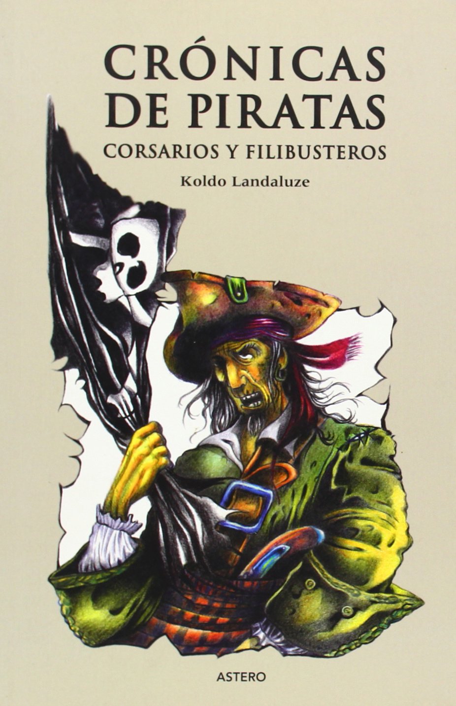 Crónica de piratas : corsarios y filibusteros Social Sciences