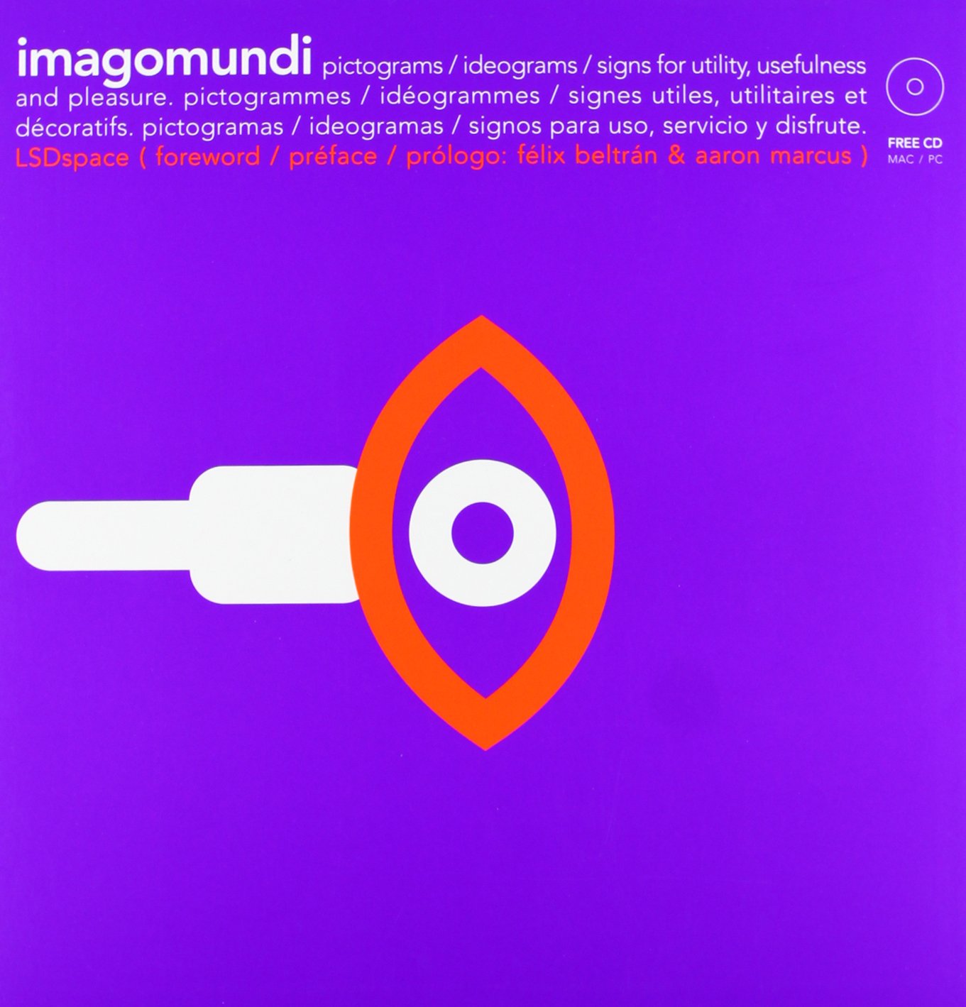 IMAGO MUNDI: Pictograms/ ideograms/ signs for utility, usefulness and pleasure (INCLUDES CD) Computer Science