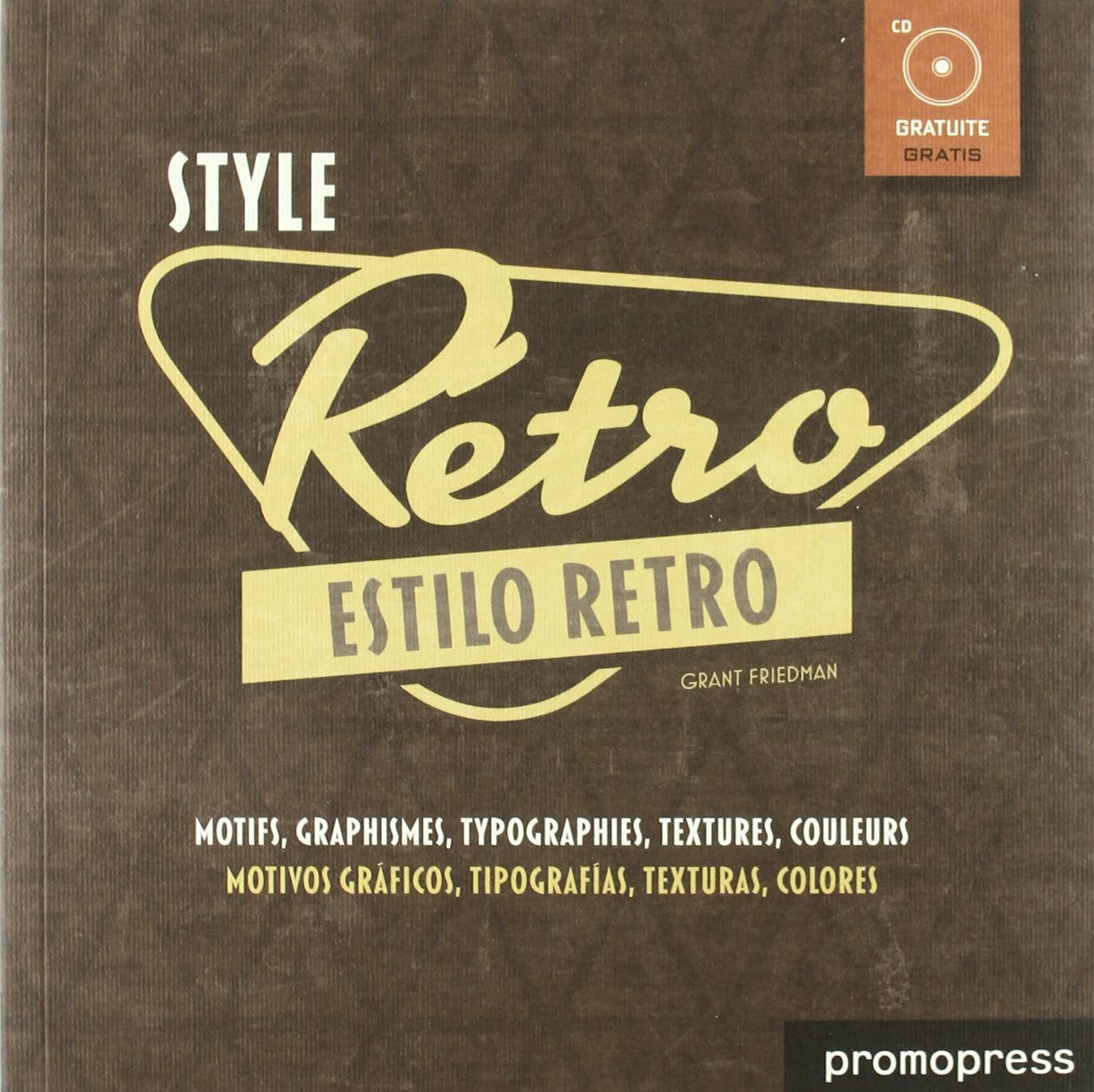 Style Rétro: Motifs, graphismes, typographies, textures, couleurs, édition bilingue français-espagnol book