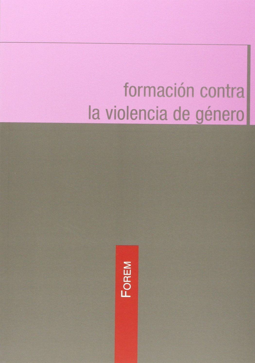 FORMACION CONTRA LA VIOLENCIA DE GENERO Books