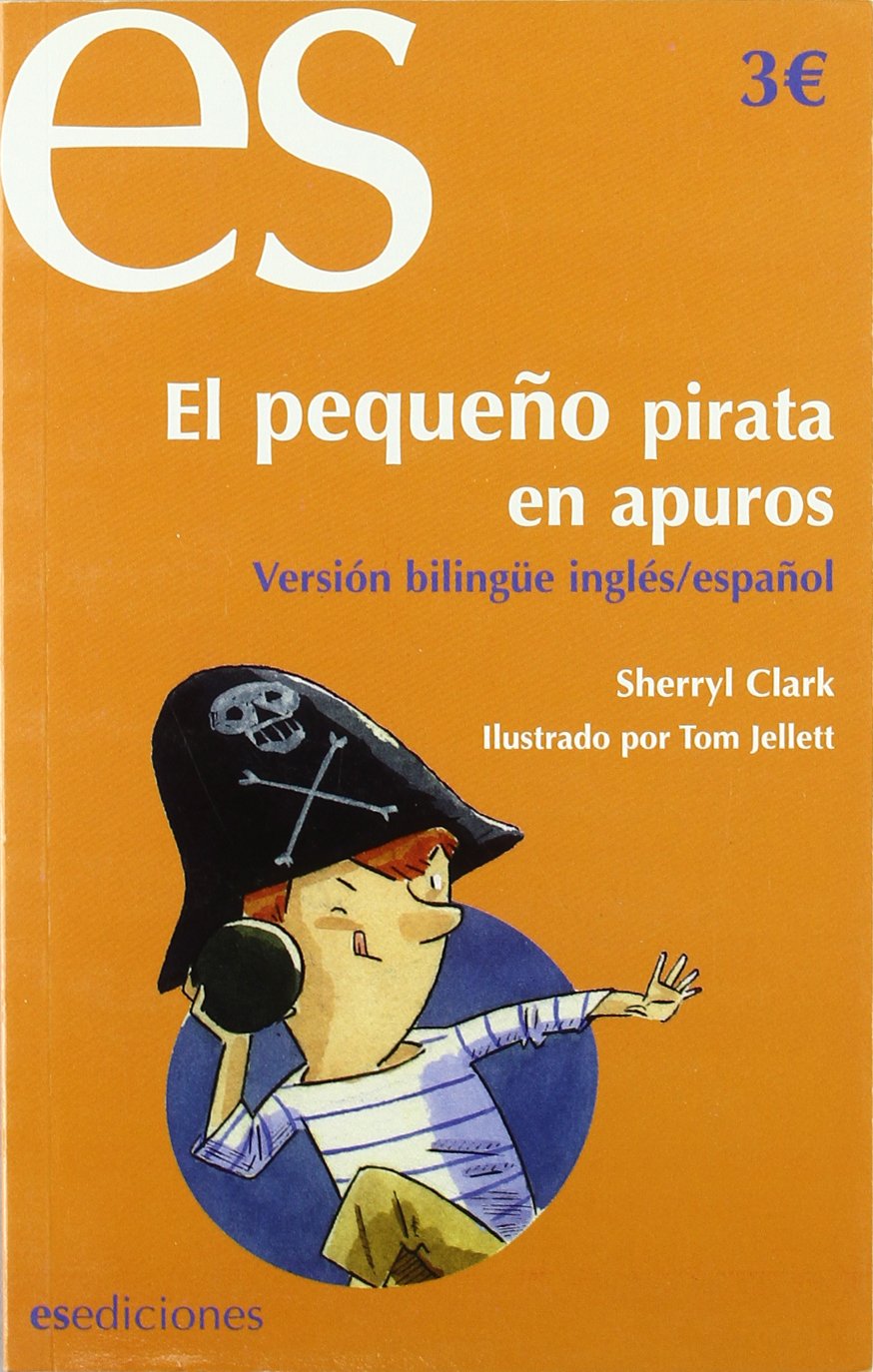 Pequeño pirata en apuros, el (esp/ing) (Infantil Juvenil Bilingue) Books