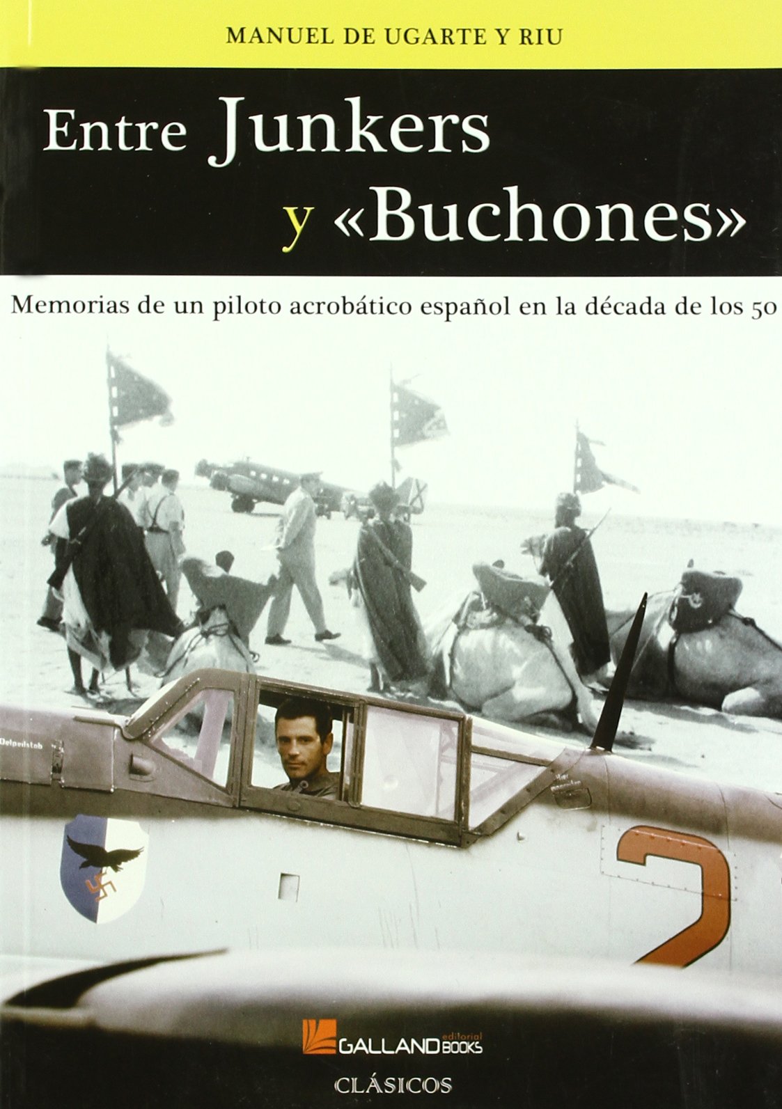 Ugarte y Riu, M: Entre junkers y "buchones" : memorias de un Novels & Short Stories