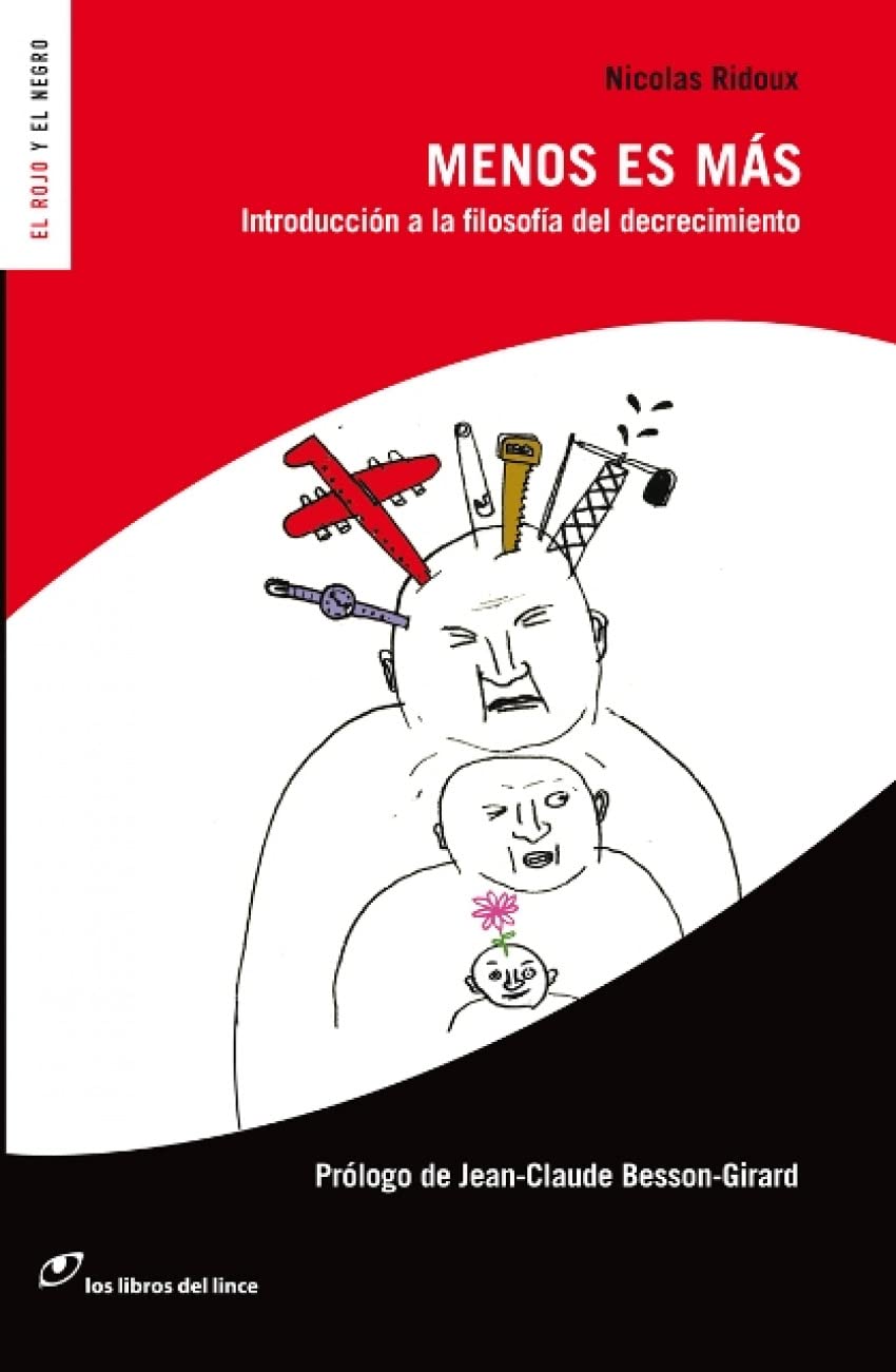Menos es más : introducción a la filosofía del decrecimiento (El rojo y el negro, Band 3) Film, Art & Culture