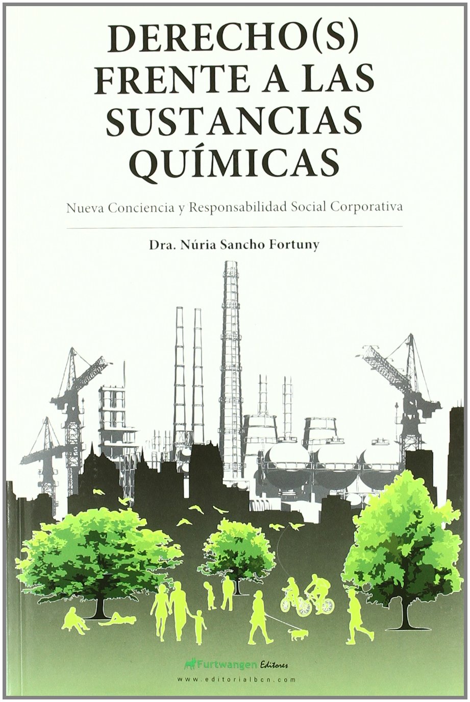 Todo sobre el derecho de las sustancias químicas : la nueva responsabilidad social corporativa Learning & Reference