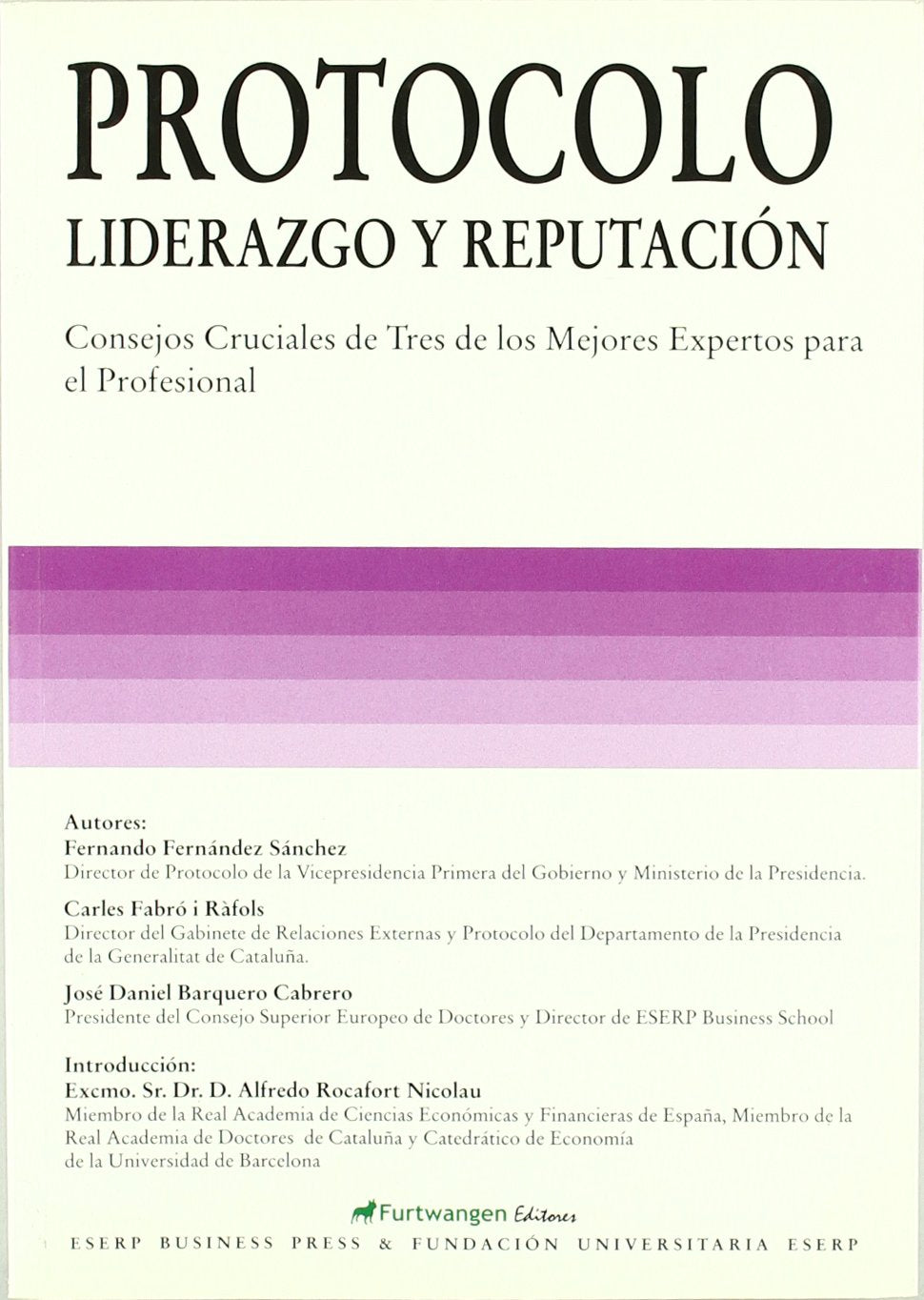 Protocolo liderazgo y reputación : consejos cruciales de los expertos para el profesional Learning & Reference