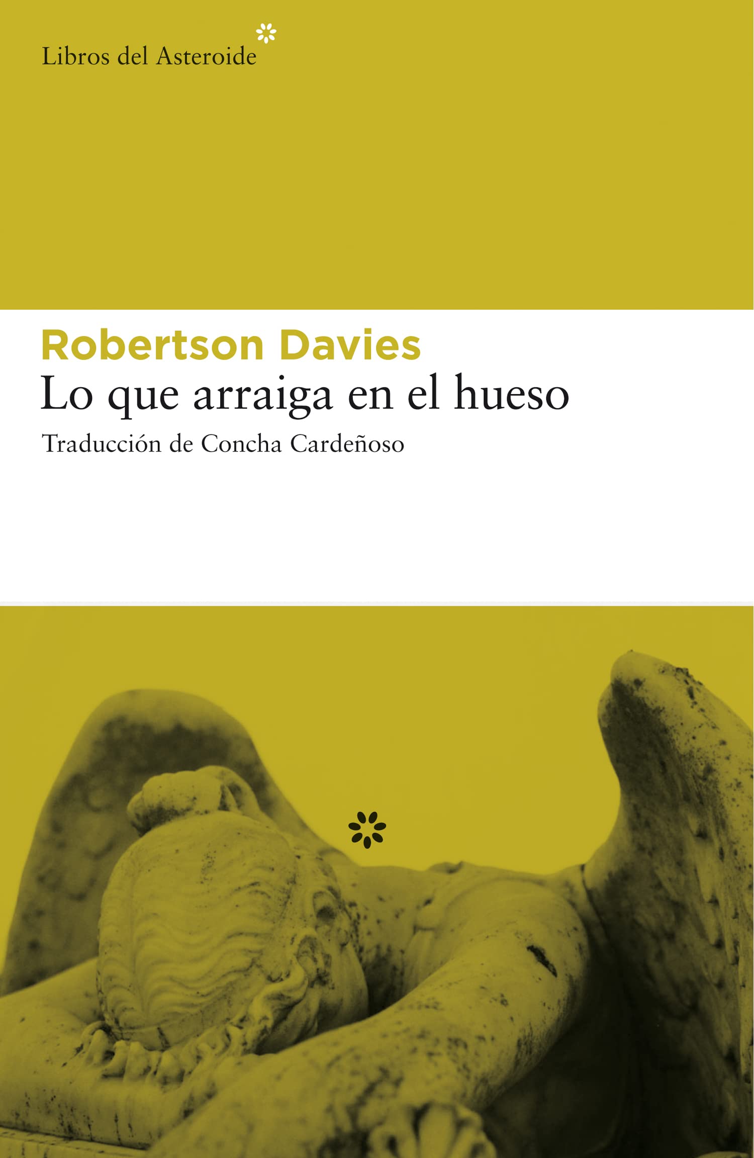 Lo Que Arraiga En El Hueso (Libros del Asteroide, Band 42) Contemporary literature