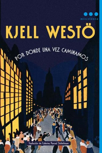 Por donde una vez caminamos (Miscelánea) Contemporary literature