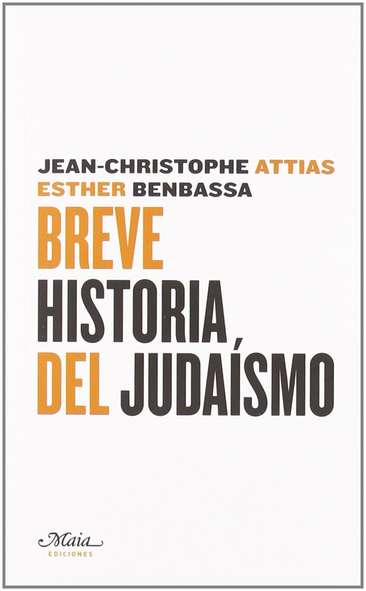 Benbassa, E: Breve historia del judaísmo Learning & Reference
