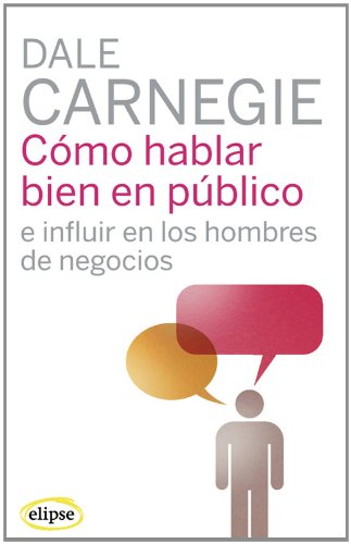 Cómo hablar bien en público e influir en los hombres de negocios (Elipse) Social Sciences