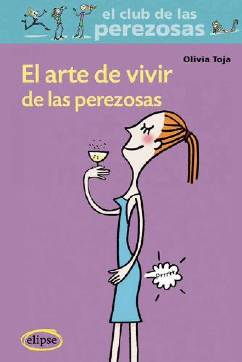 El arte de vivir de las perezosas (Elipse) Books