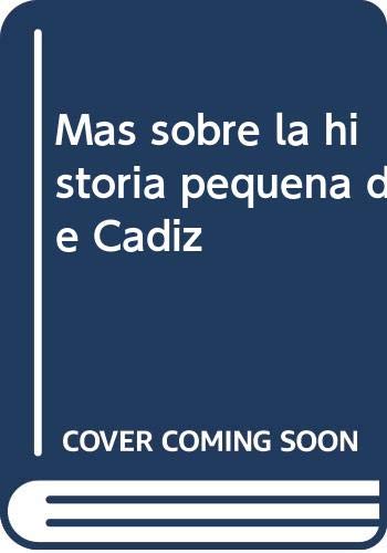 Más sobre la historia pequeña de Cádiz book