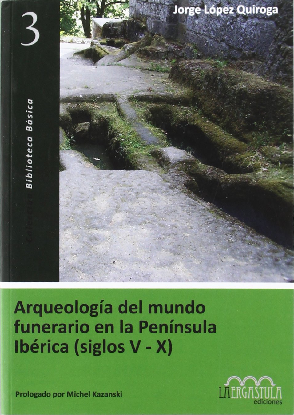 Arqueologia del Mundo Funerario En La Peninsula Iberica, Siglos V-X book