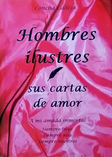 Hombres Ilustres - Sus Cartas De Amor book