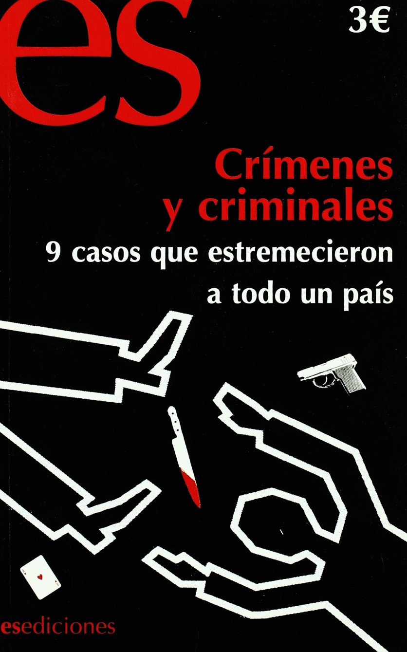 Crimenes y criminales - 9 casos que conmovieron a todo el pais (Historia Divulgativa (es)) Books