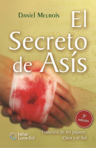 El secreto de Asis: Francisco de los pájaros, Clara y el sol book