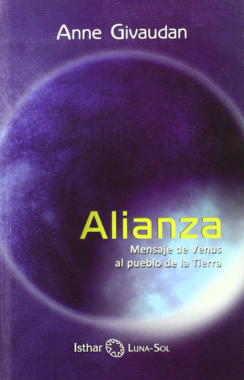 Alianza : mensaje de Venus al pueblo de la Tierra book