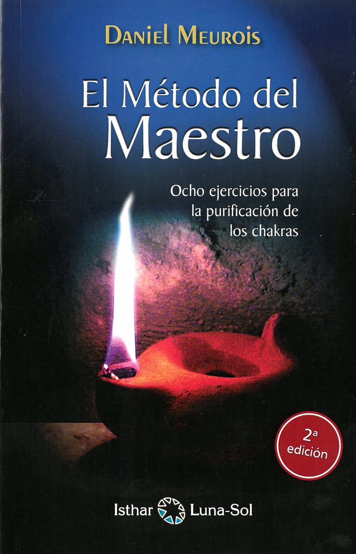 El método del maestro : ocho ejercicios para la purificación de los chakras book