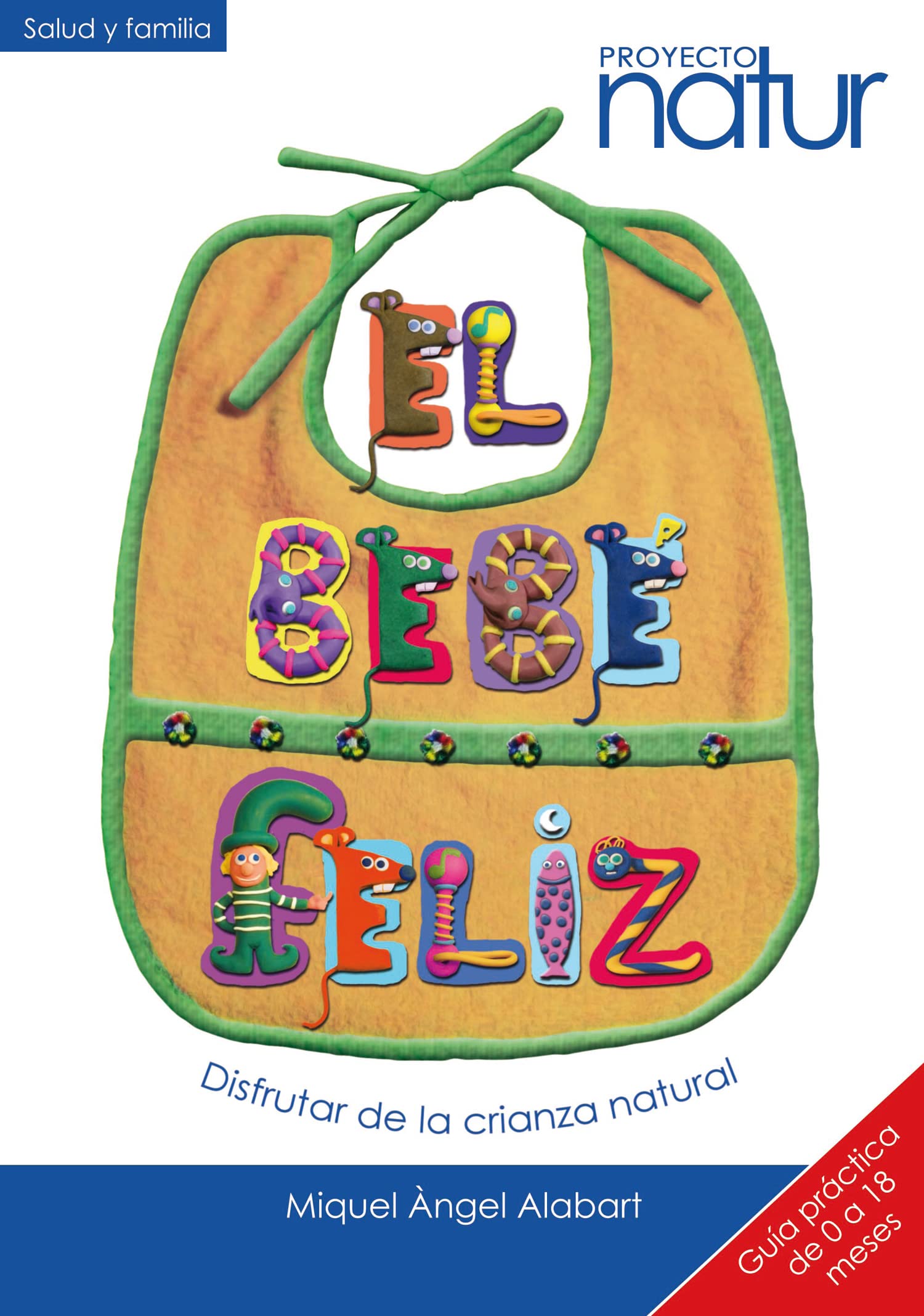 El bebé feliz : disfrutar de la crianza natural Poetry