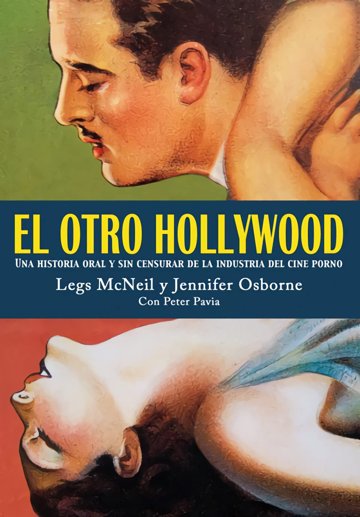 El otro Hollywood: Una historia oral y sin censurar de la industria del cine porno book