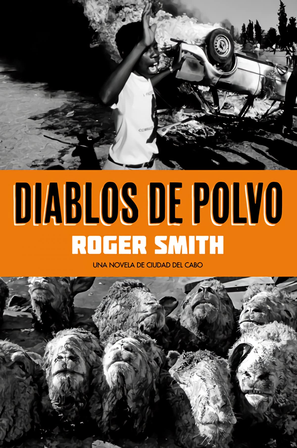 Diablos de polvo : una novela de Ciudad del Cabo Contemporary literature