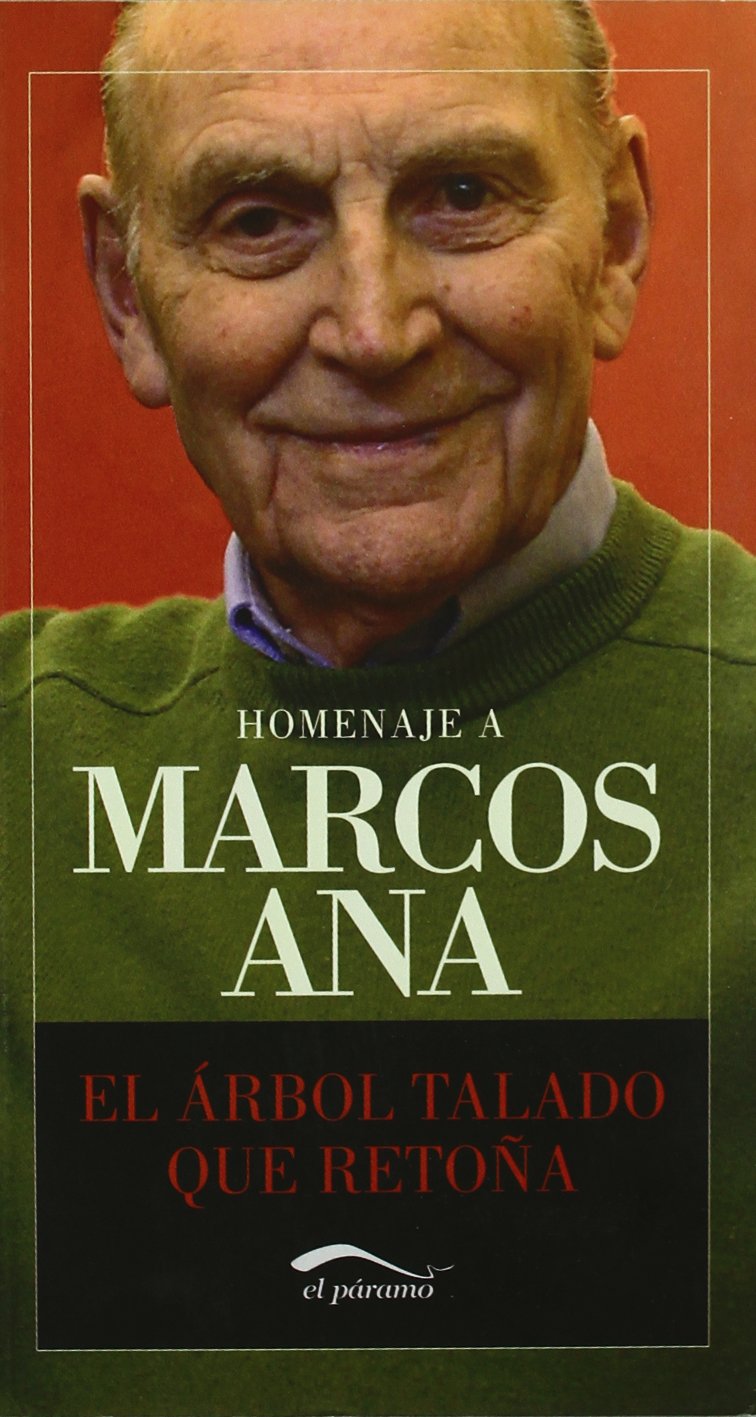El árbol talado que retoña : homenaje a Marcos Ana Non-fiction